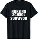 Nursing School Survivor T-Shirt - T-Shirt | Black