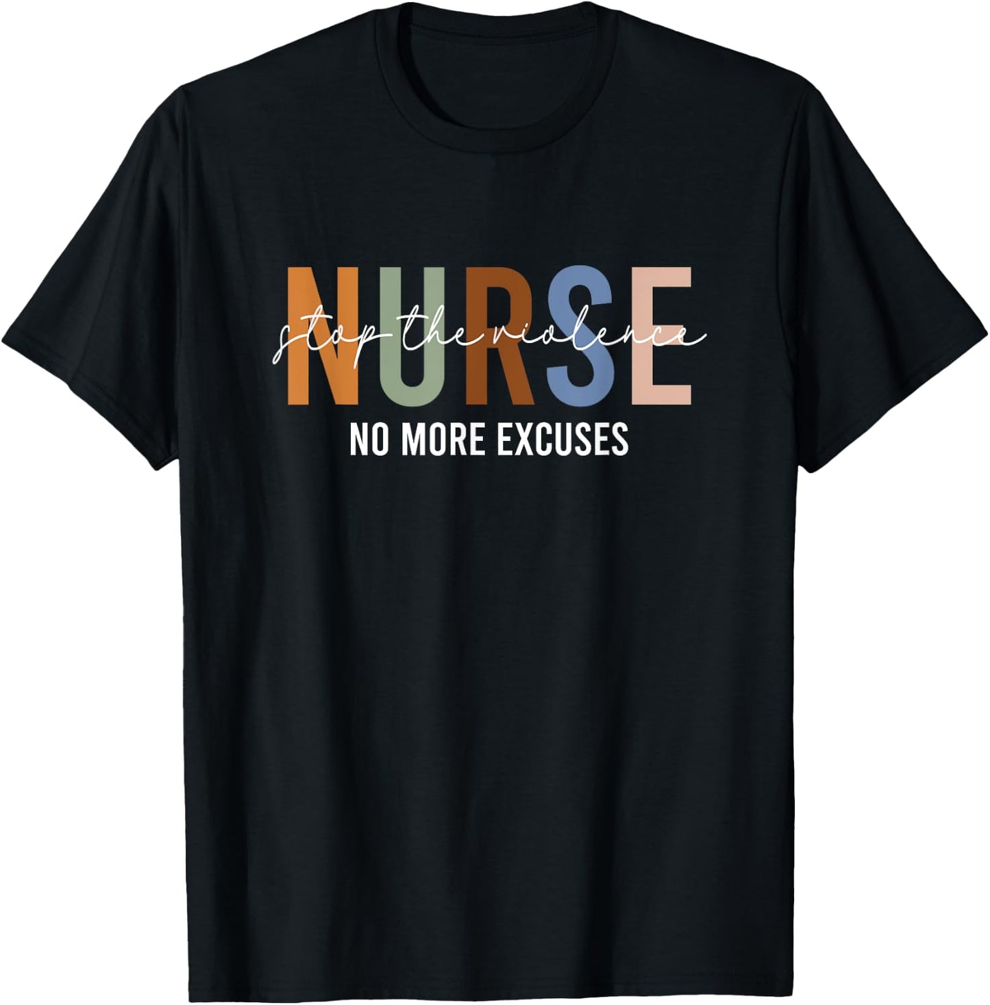 Stops The Violence Nurse Squad CNA RN Nurse Life Nursing Job T-Shirt - T-Shirt | Black