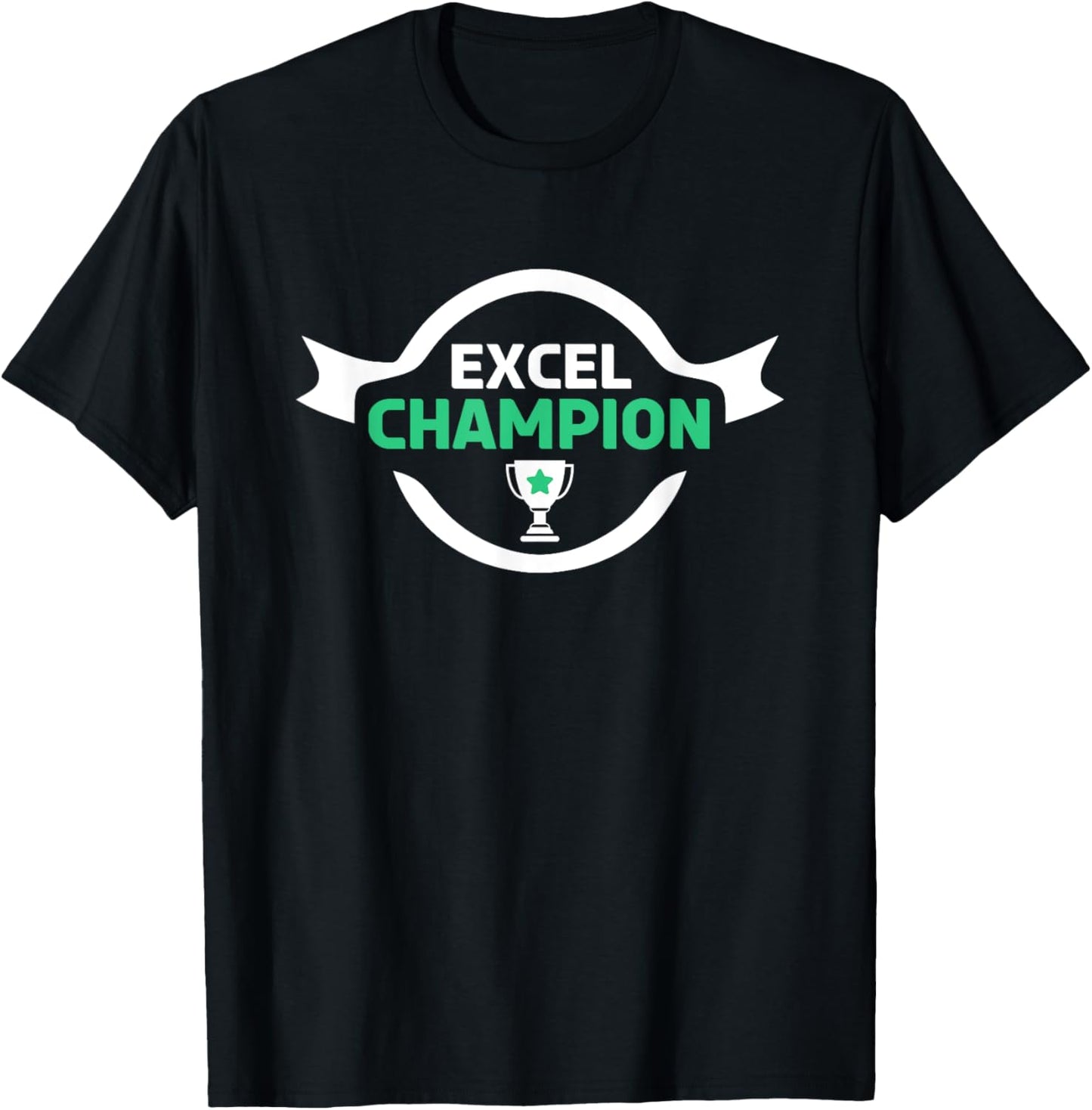 Excel Champion Spreadsheet Excel Guru Funny Analyst T-Shirt - T-Shirt | Black