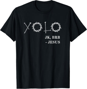 YOLO Just Kidding BRB Jesus Funny Easter Risen T-Shirt - T-Shirt | Black