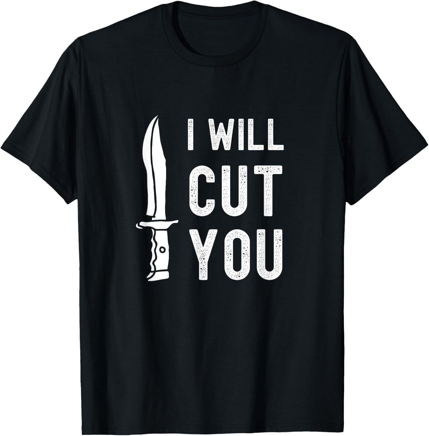 Funny Bladesmith I Will Cut You Knife Gag Gift T-Shirt - T-Shirt | Black
