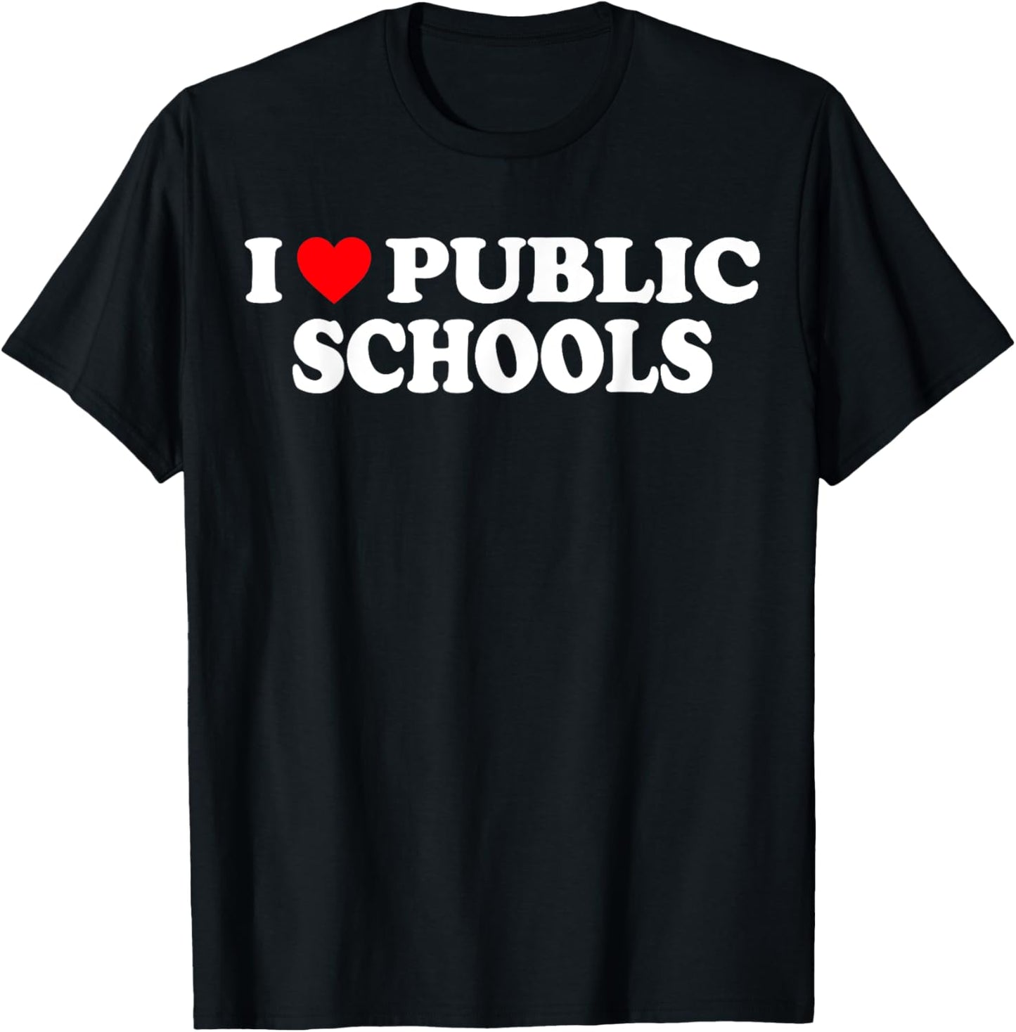 I Love Public Schools I Heart Public Schools T-Shirt - T-Shirt | Black