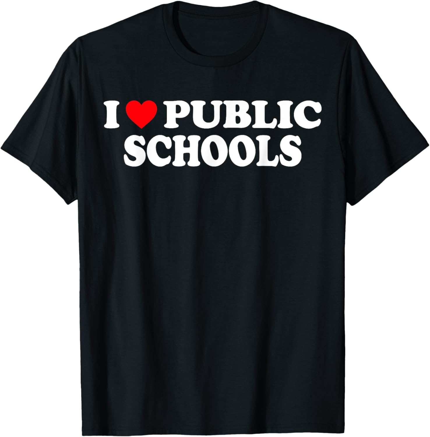 I Love Public Schools I Heart Public Schools T-Shirt - T-Shirt | Black