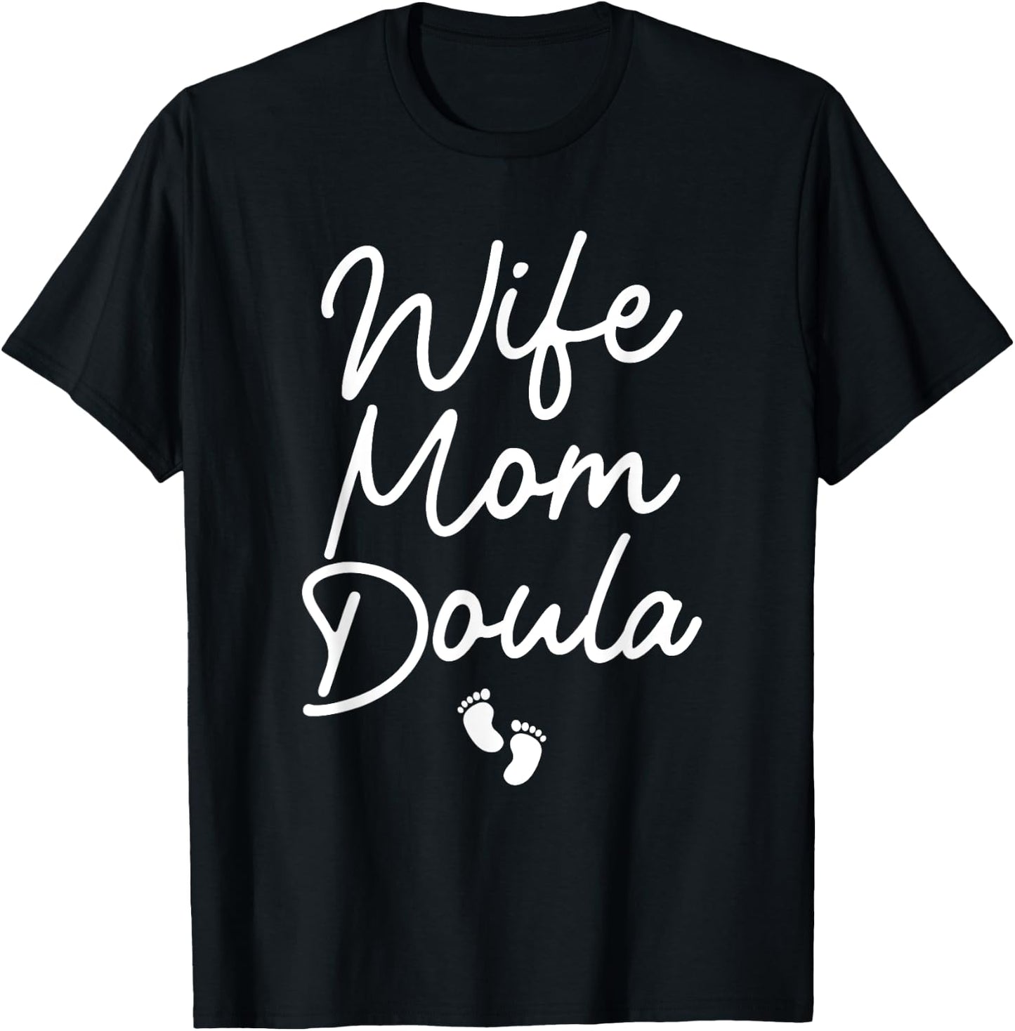 Best Doula Design Wife Mom Labor & Delivery Doula T-Shirt - T-Shirt | Black