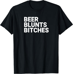 Beer Blunts Bitches T-Shirt - T-Shirt | Black