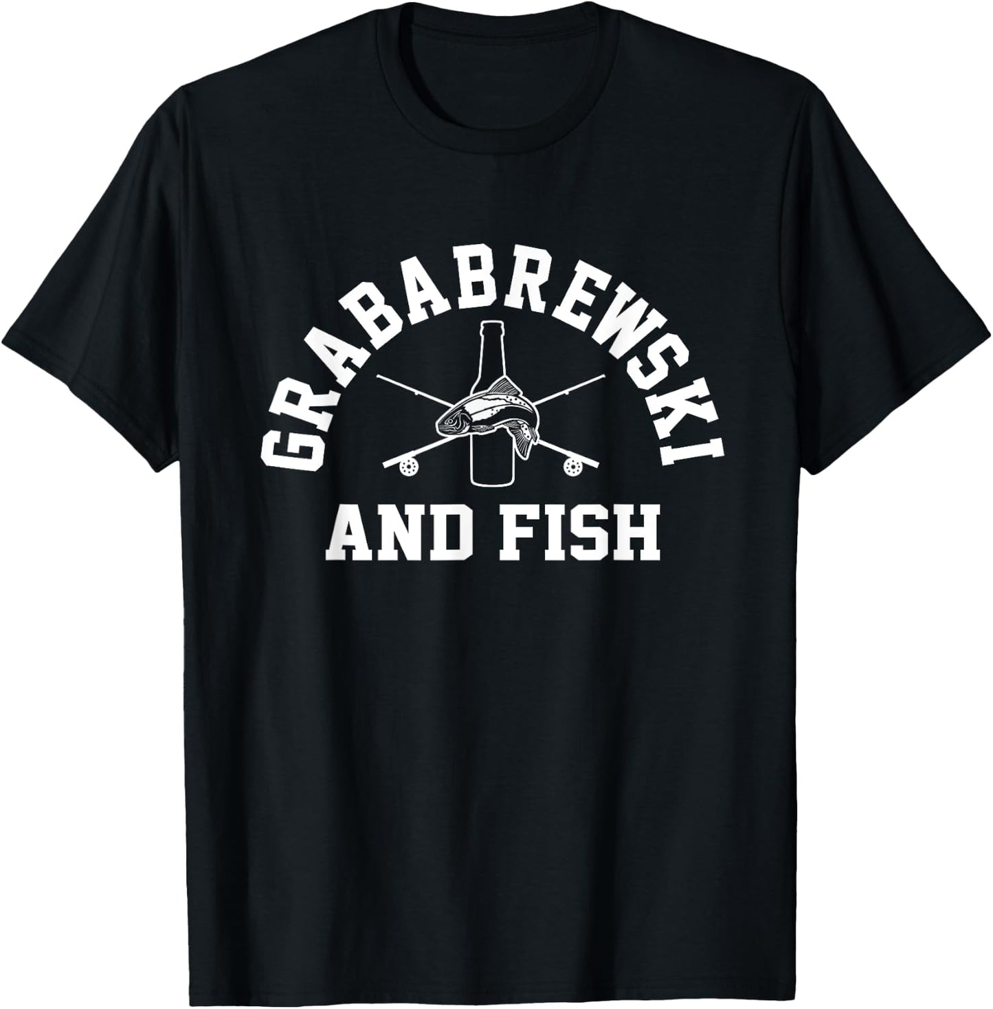 Grababrewski and Fish Beer Drinking and Fishing T-Shirt - T-Shirt | Black