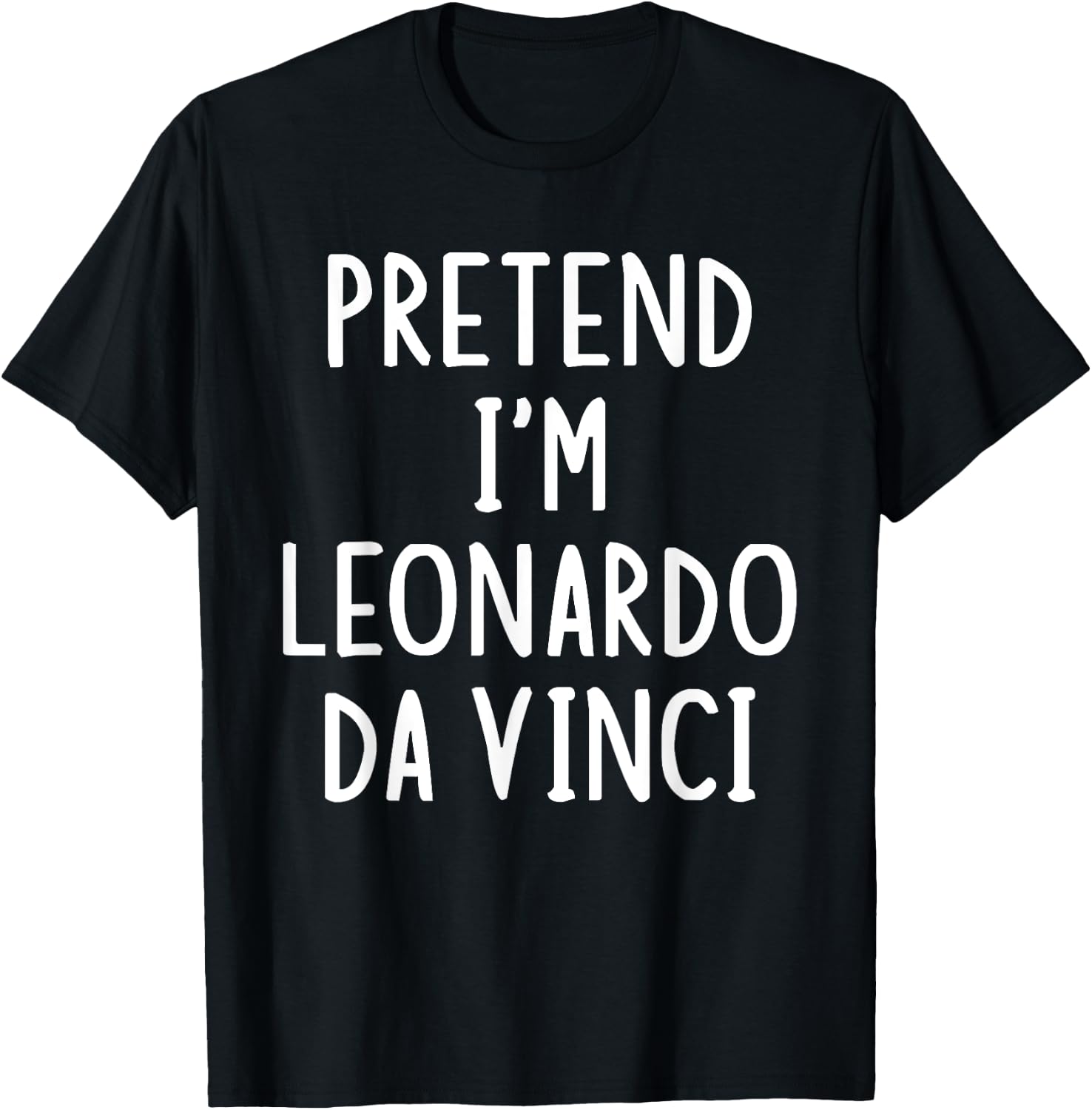 Pretend I'm Leonardo Da Vinci Lazy Easy Halloween Costume T-Shirt - T-Shirt | Black