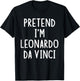 Pretend I'm Leonardo Da Vinci Lazy Easy Halloween Costume T-Shirt - T-Shirt | Black