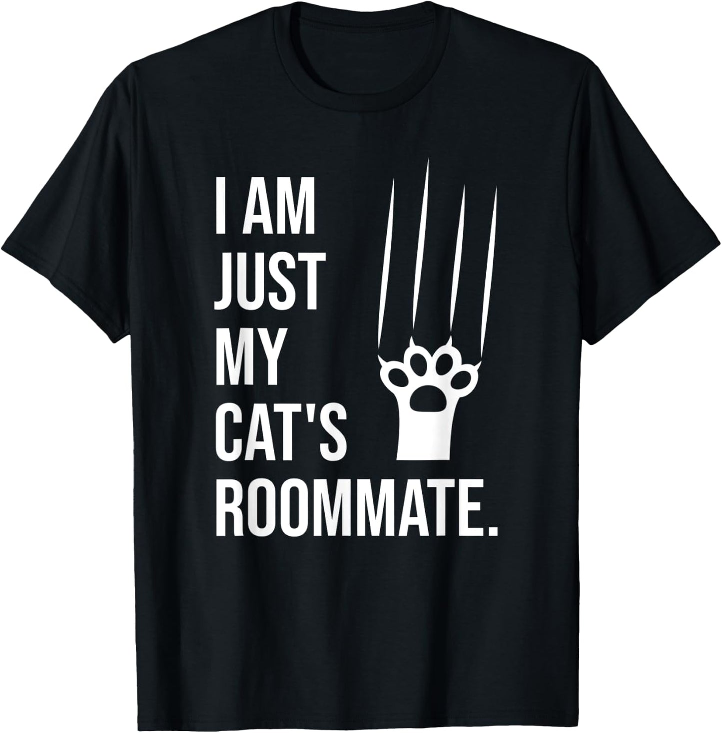 I am just my cat's roommate - Funny Saying for Cat Lovers Women Kids T-Shirt - T-Shirt | Black