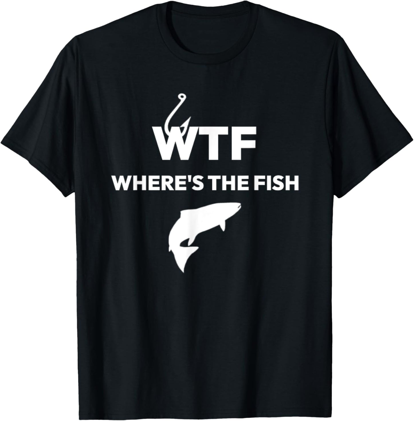 WTF Where's The Fish Fishing T-Shirt - T-Shirt | Black