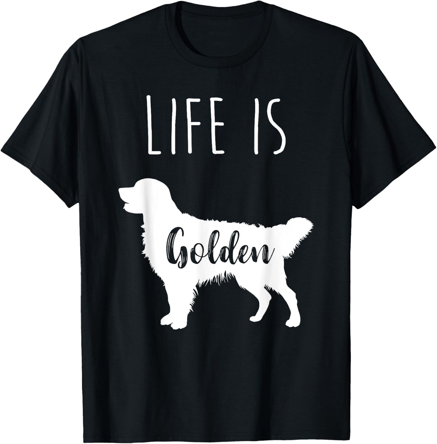 Golden Retriever Life is Golden T-Shirt - T-Shirt | Black