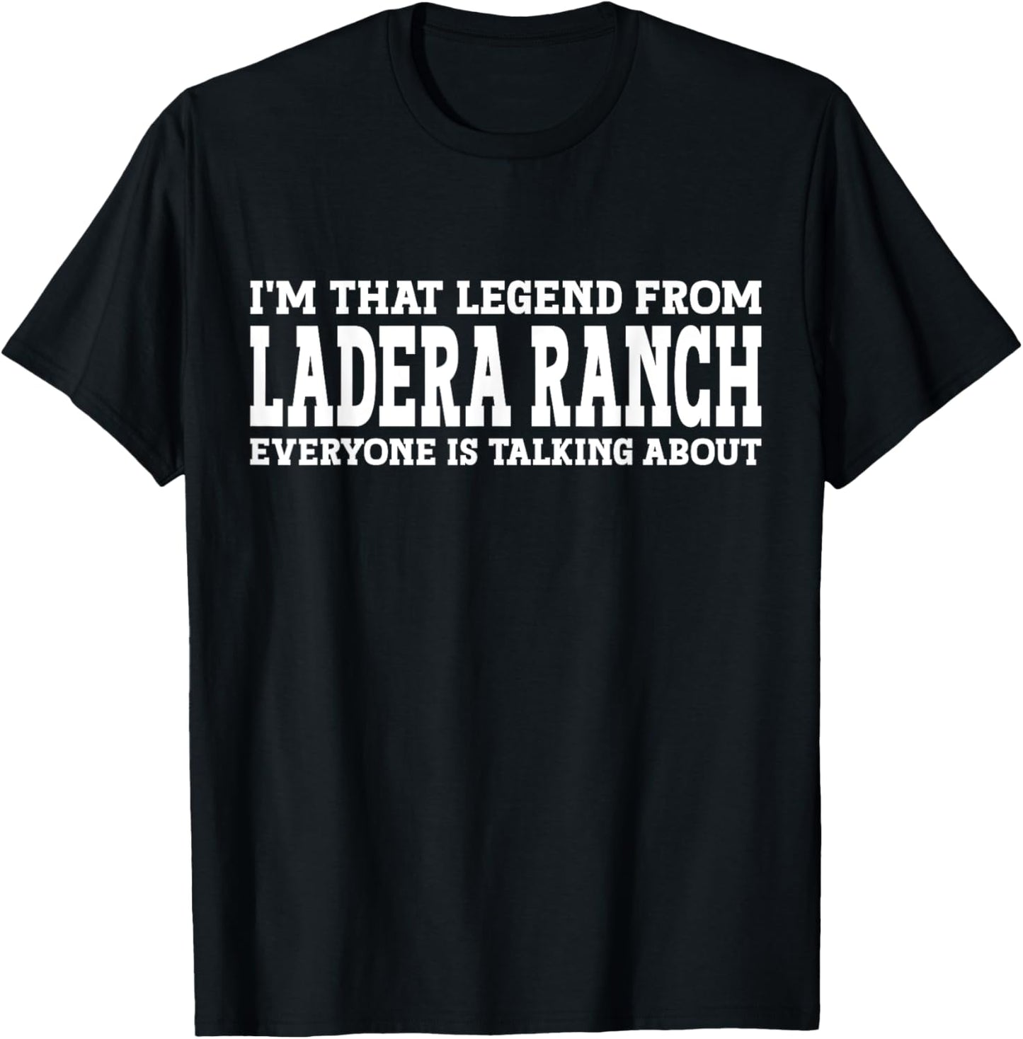 Ladera Ranch Hometown CA California Funny City Ladera Ranch T-Shirt - T-Shirt | Black