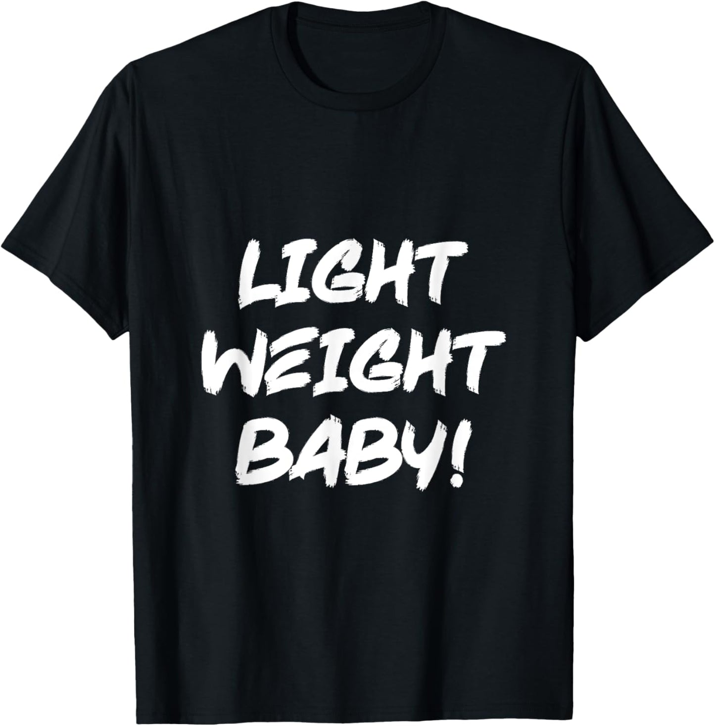 Light Weight Baby - Funny Ronnie Coleman Gym Motivational T-Shirt - T-Shirt | Black