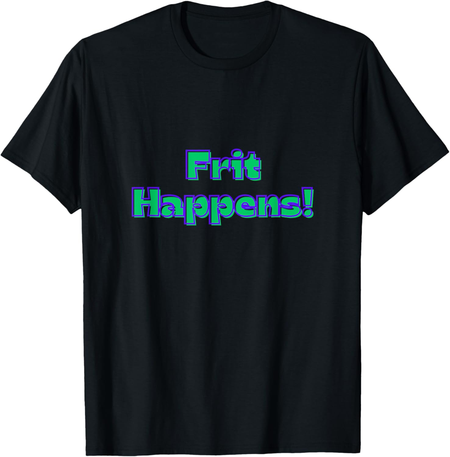 Funny Fused Mosaic Stained Blown Glass Artist Frit Happens T-Shirt - T-Shirt | Black