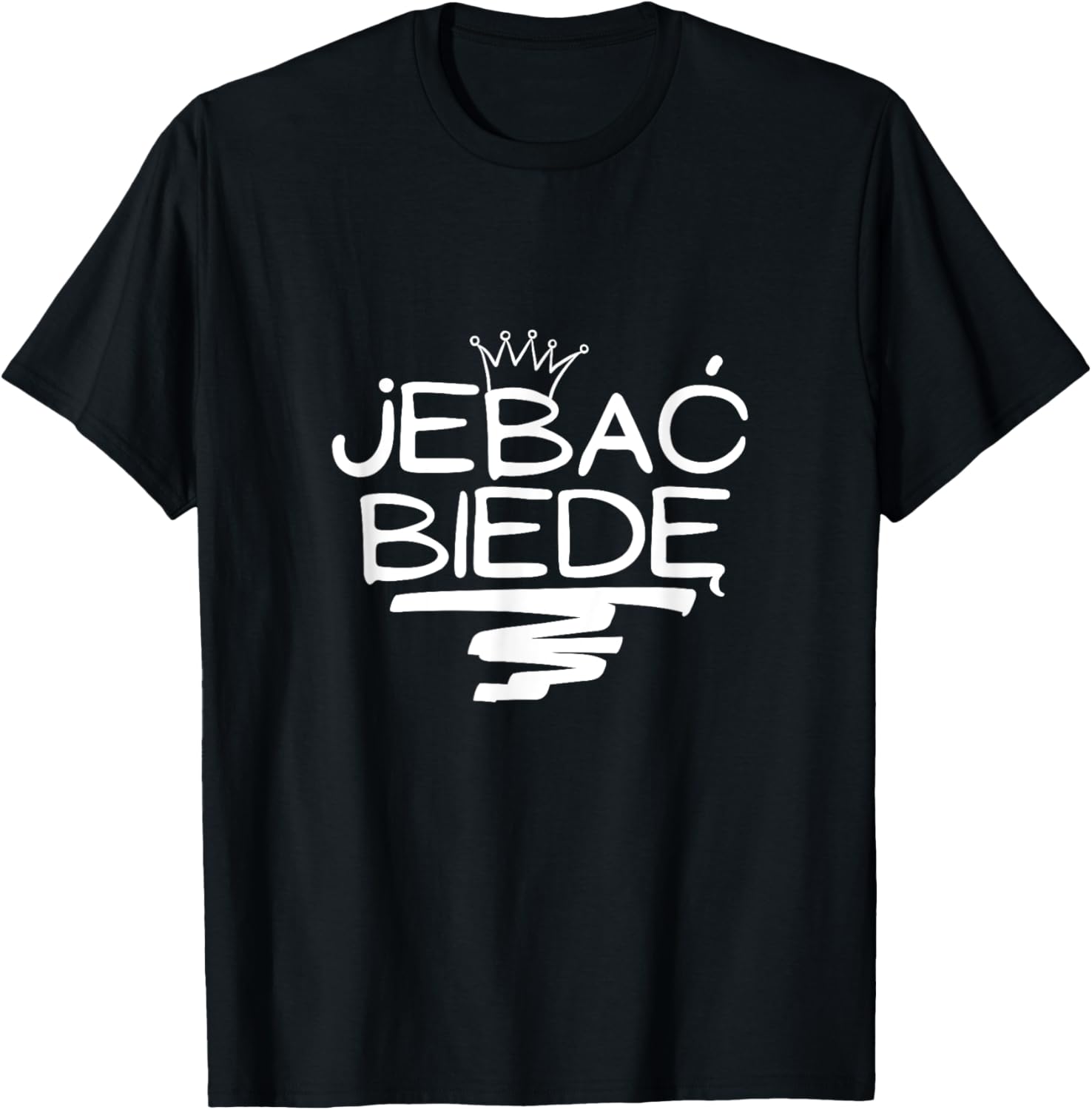 Jebac Biede Funny Polish Meme T-Shirt - T-Shirt | Black