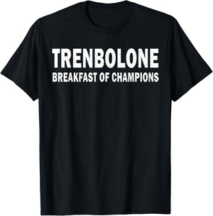 Bodybuilding Steroid Trenbolone Breakfast Of Champs T-Shirt - T-Shirt | Black