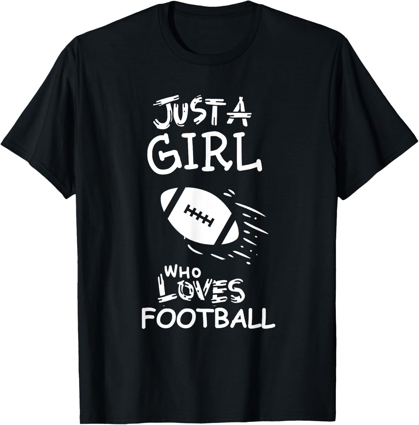 Just a girl who loves football T-Shirt - T-Shirt | Black