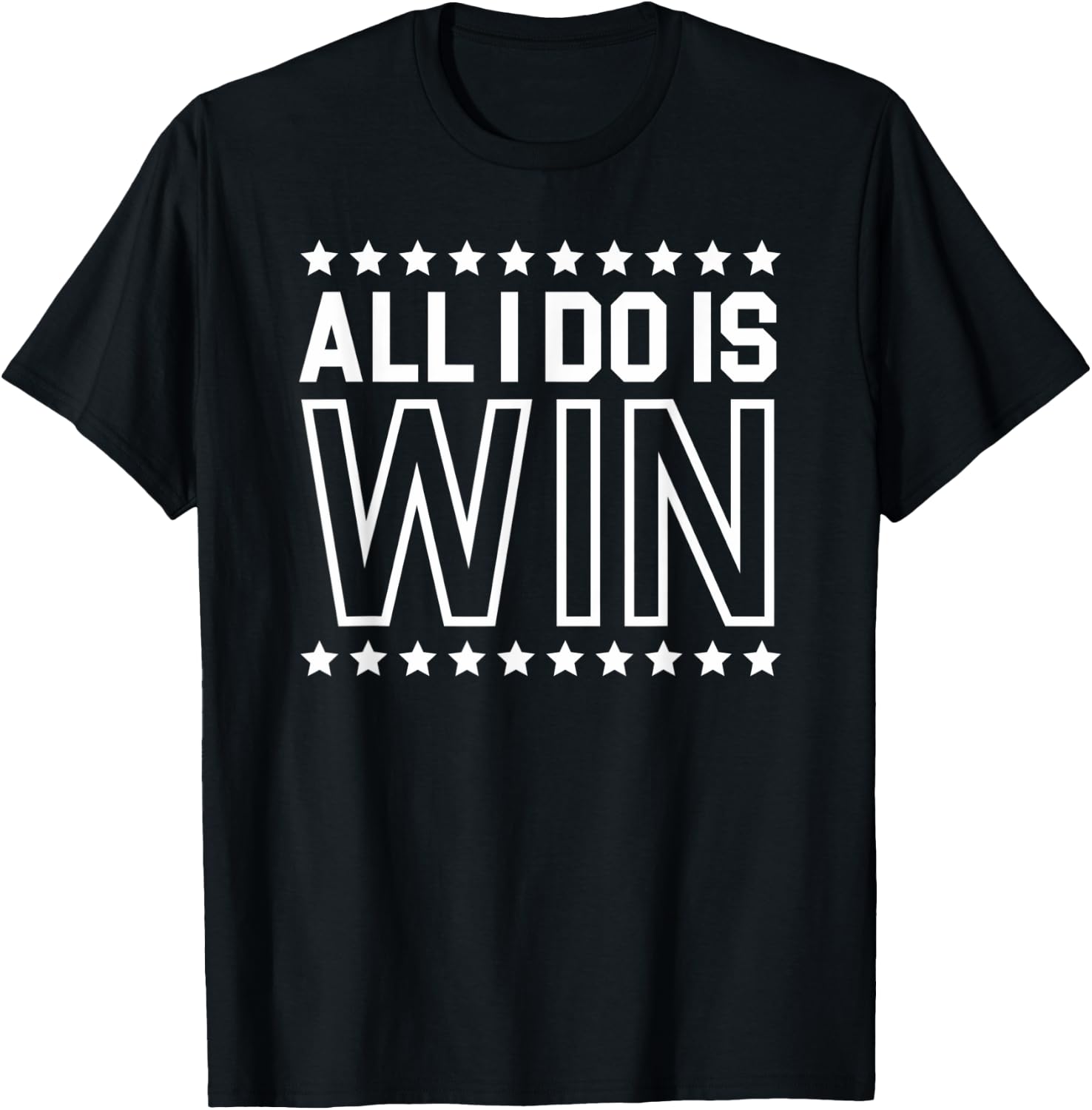 All I Do Is Win | Gym Ego Motivation T-Shirt - T-Shirt | Black