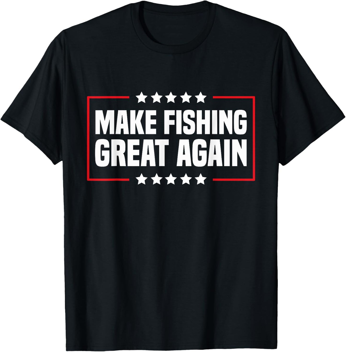 Make Fishing Great Again Trump Funny Fisherman Angler T-Shirt - T-Shirt | Black