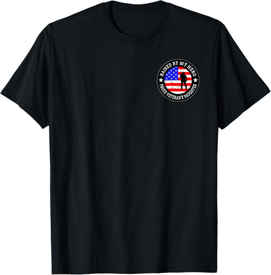 Raised By My Hero Veteran's Daughter (2 Sided Print) T-Shirt - T-Shirt | Black
