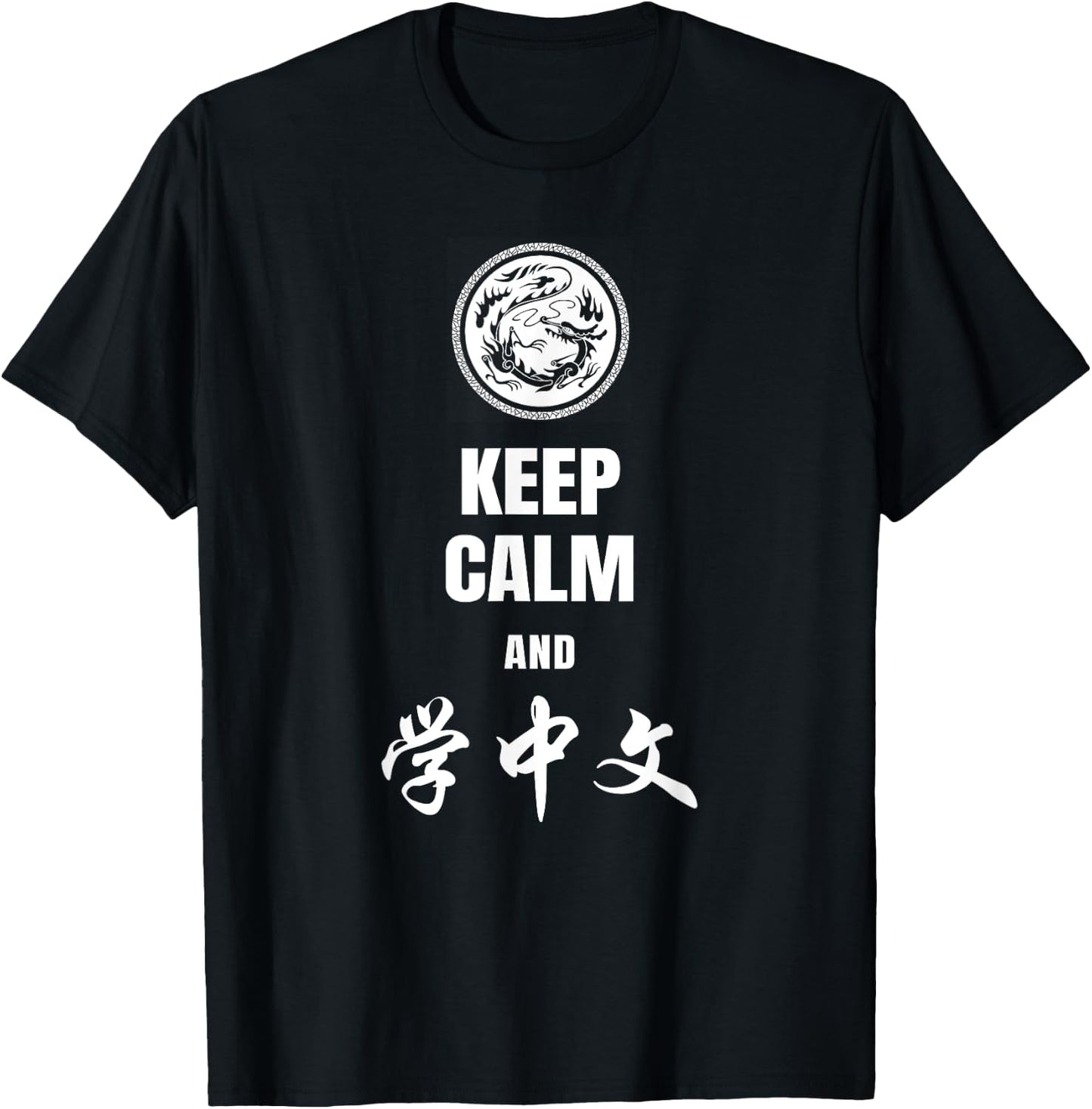 Keep Calm and Learn Chinese T-Shirt - T-Shirt | Black