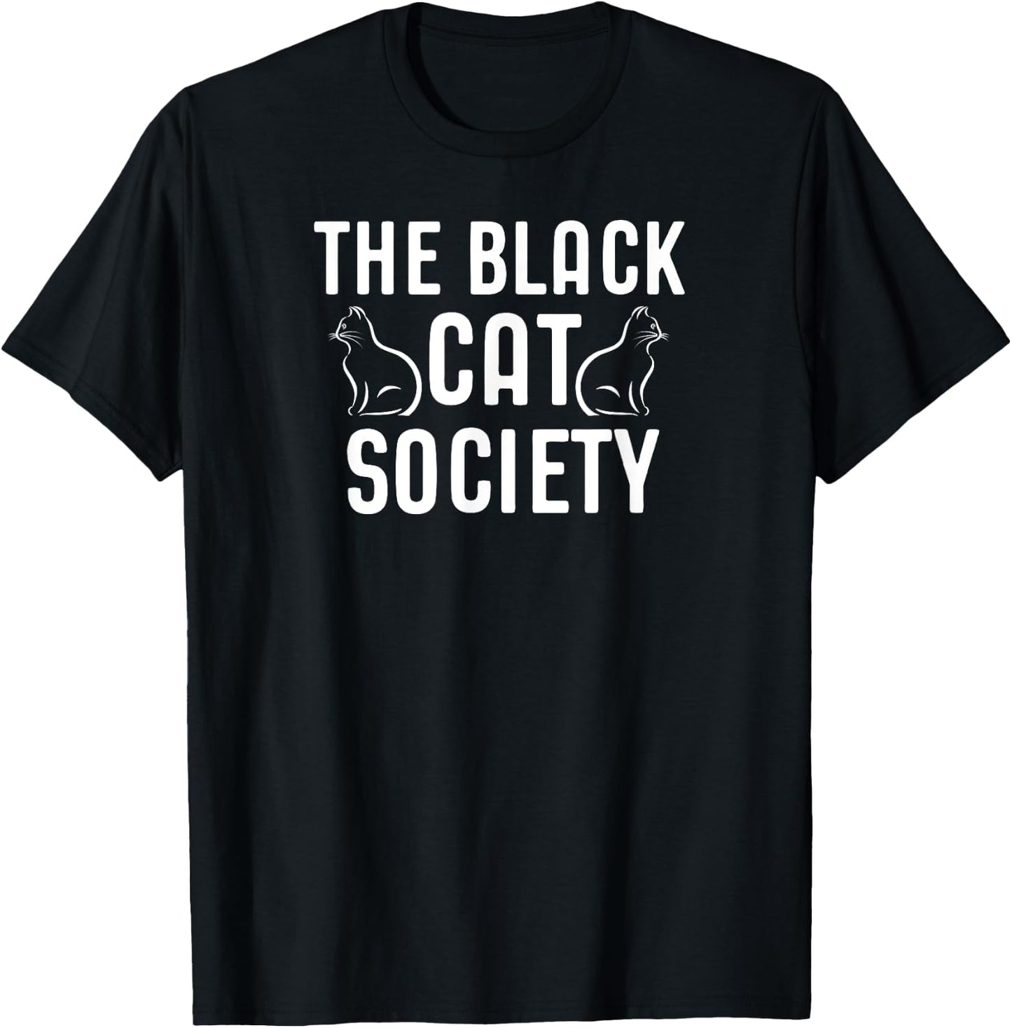 The Black Cat Society Gift T-Shirt - T-Shirt | Black