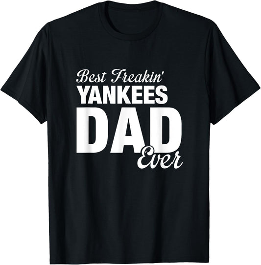 Yankees North Best Freakin' Dad Ever HS T-Shirt - T-Shirt | Black