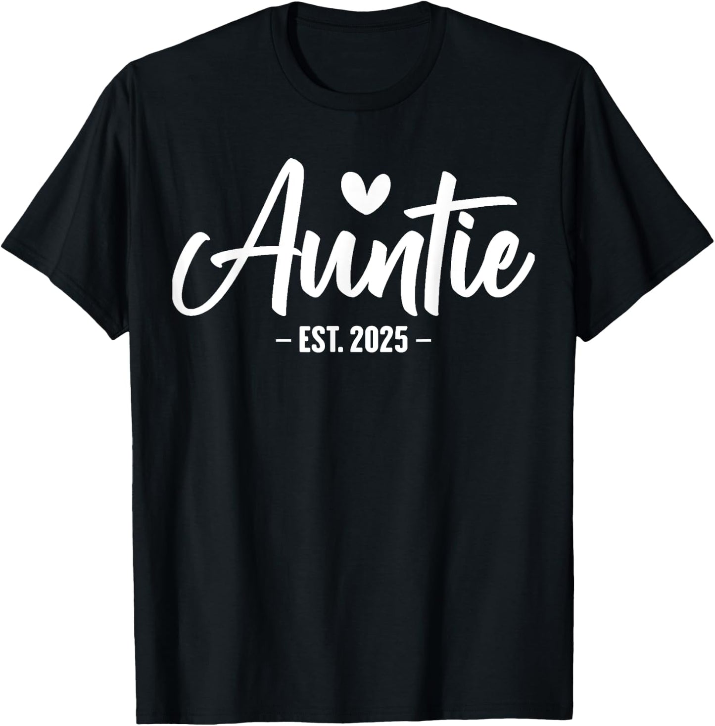 Auntie Est 2025 New Aunt First Time 2025 Promoted to Auntie T-Shirt - T-Shirt | Black