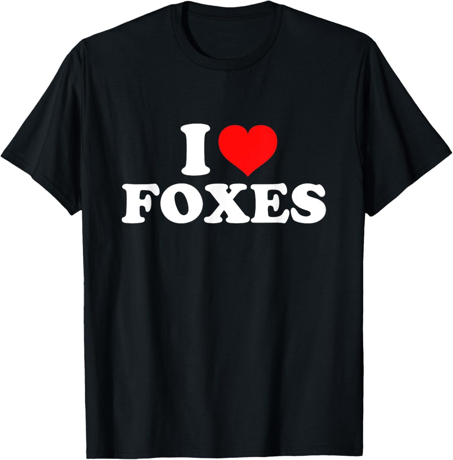 I Love Foxes T-Shirt - T-Shirt | Black