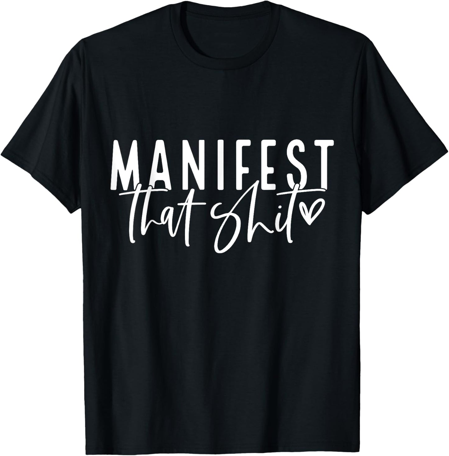 Manifest That Shit Law Of Attraction Yoga Meditation Health T-Shirt - T-Shirt | Black