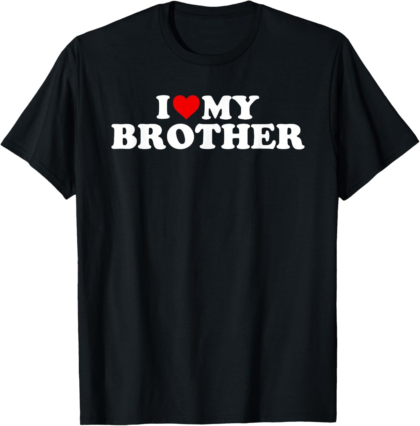 I Love My Brother T-Shirt - T-Shirt | Black
