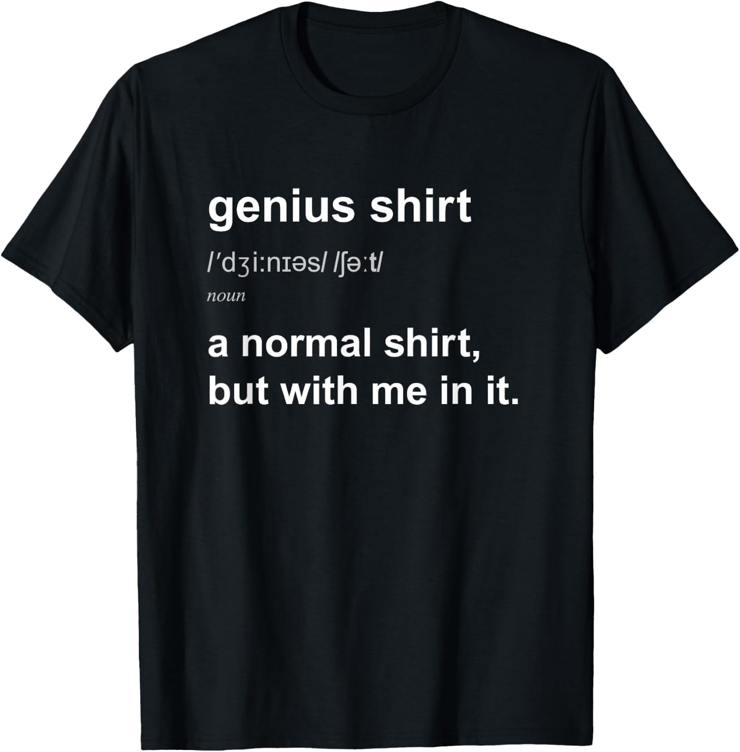 Funny Genius Intelligent Brainy Humour Smart Joke Gift T-Shirt - T-Shirt | Black
