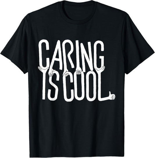 Caring Is Cool -Adults Black Small Short Sleeve Casual Humorous T-Shirt - T-Shirt | Black