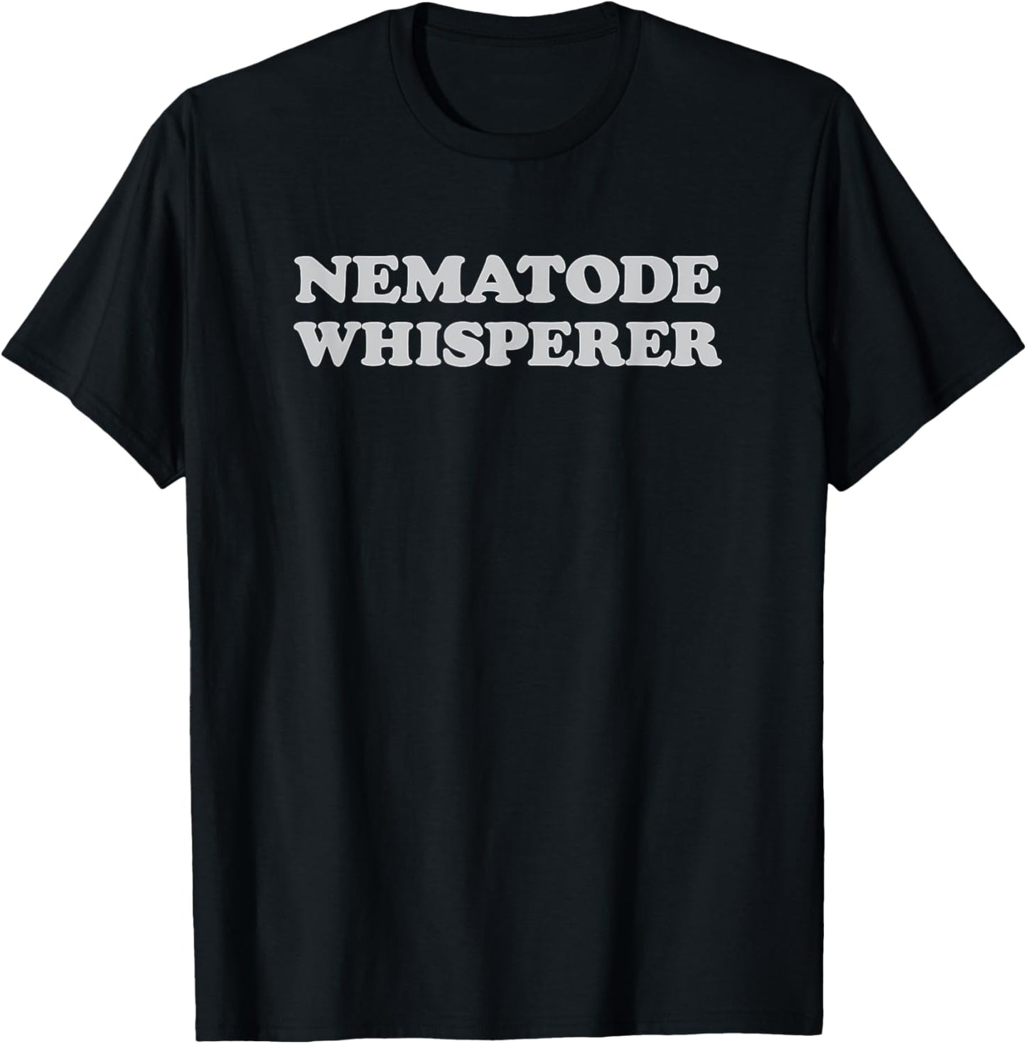 Nematologists Roundworm Biologists Nematode Whisperer T-Shirt - T-Shirt | Black