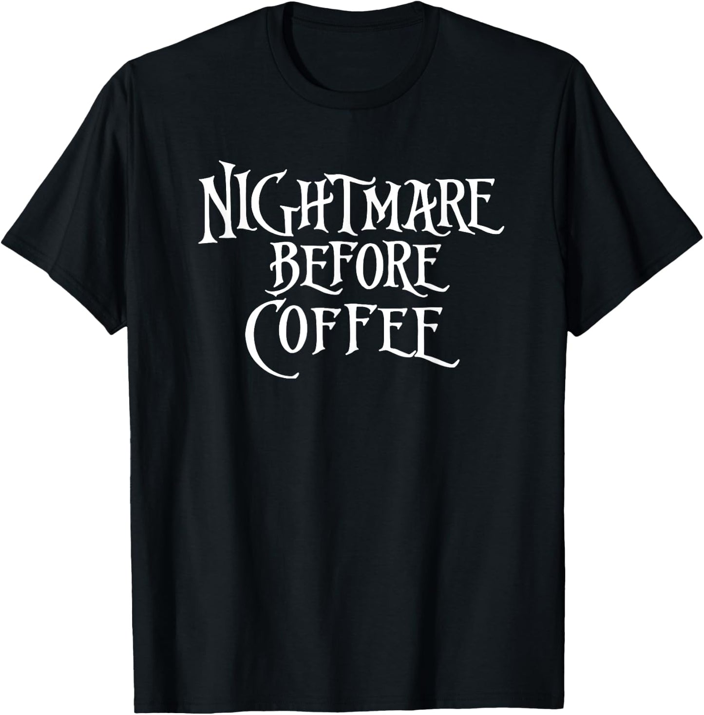 Nightmare Before Coffee Christmas Shirt Funny T-Shirt - T-Shirt | Black