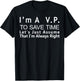VP Always Right Funny Gift Vice President Veep T-Shirt - T-Shirt | Black