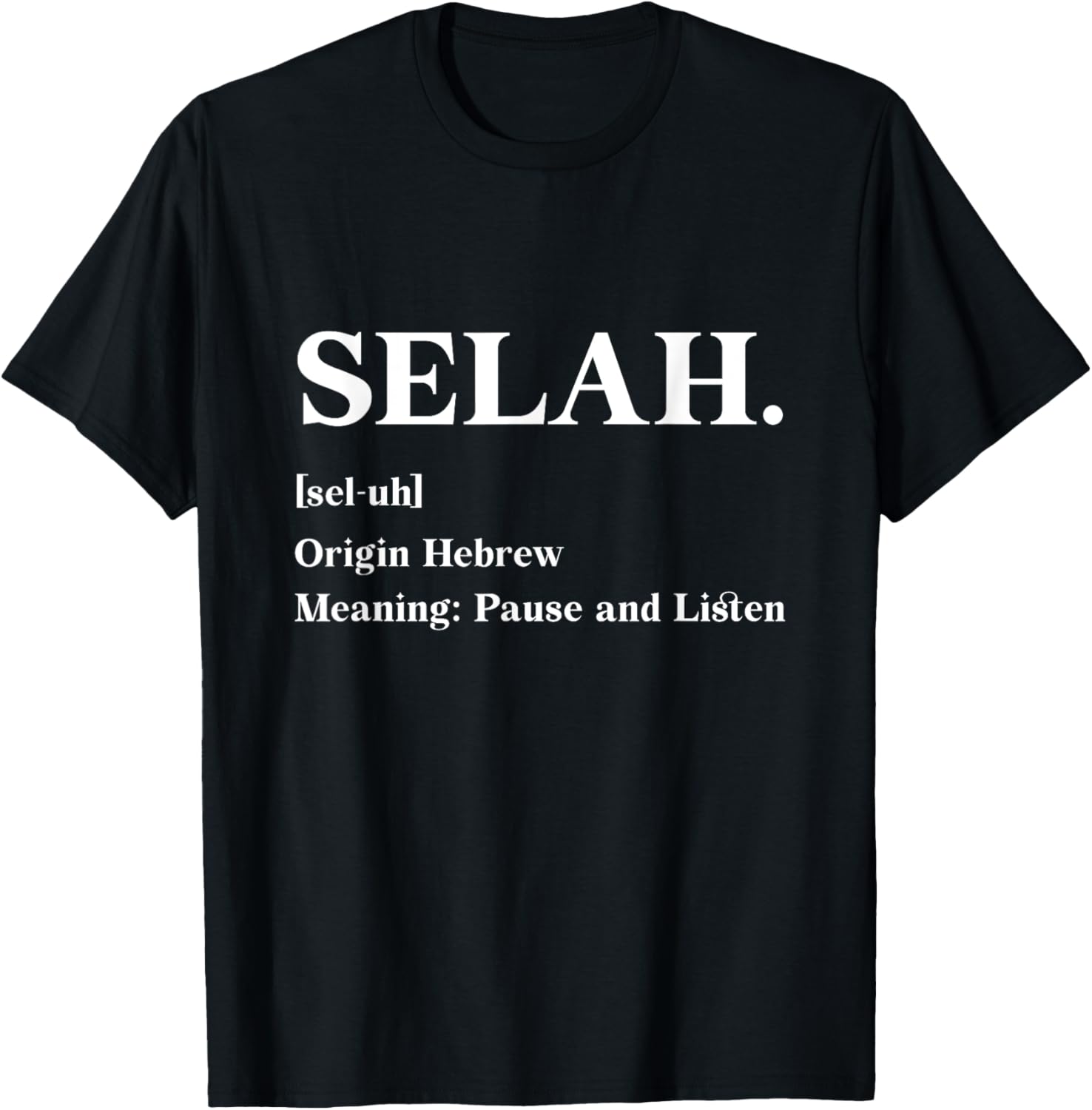Selah Definition Origin Hebrew Jewish Israel T-Shirt - T-Shirt | Black