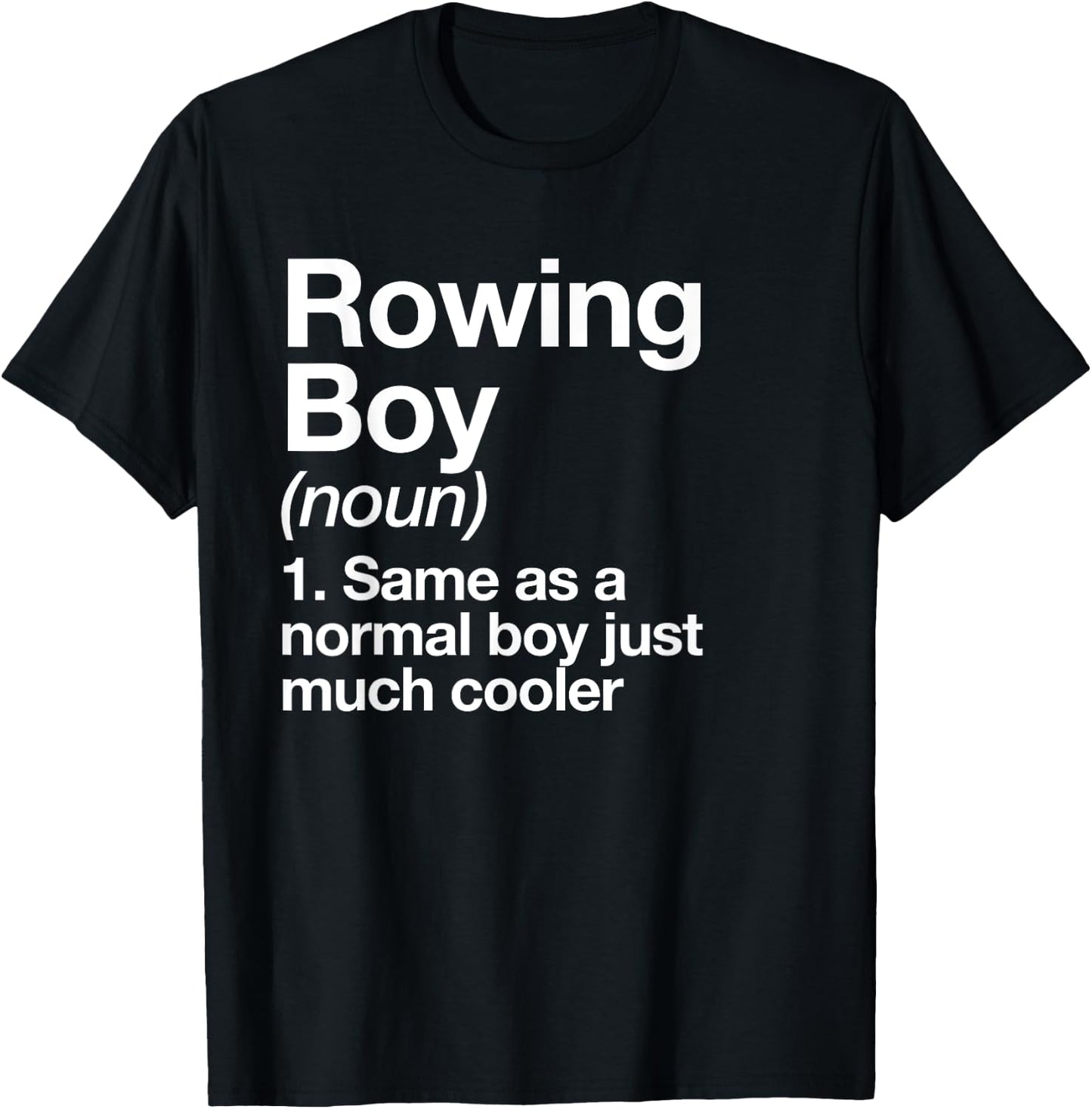 Rowing Boy Definition Funny Sports T-Shirt - T-Shirt | Black