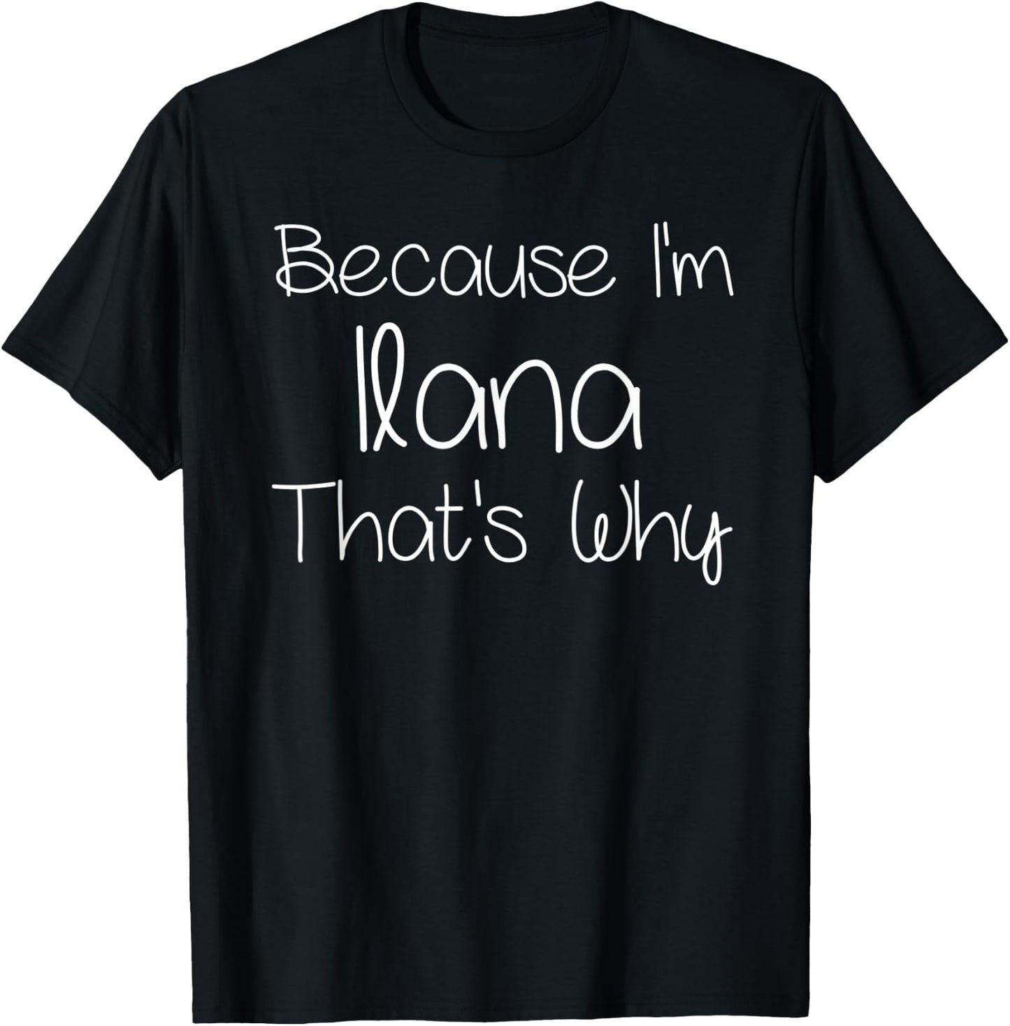 ILANA Funny Personalized Birthday Women Name Gift T-Shirt - T-Shirt | Black