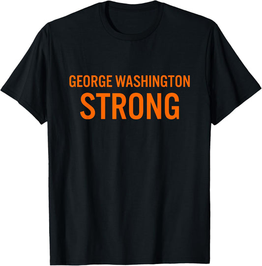 George Washington High School Strong T-Shirt - T-Shirt | Black