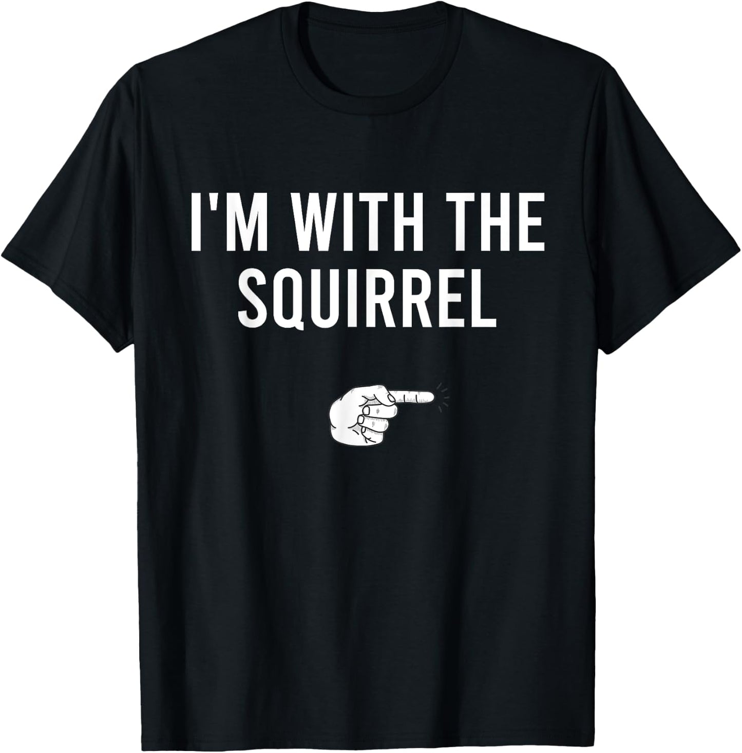 I'm With The Squirrel Halloween Costume Party Matching T-Shirt - T-Shirt | Black