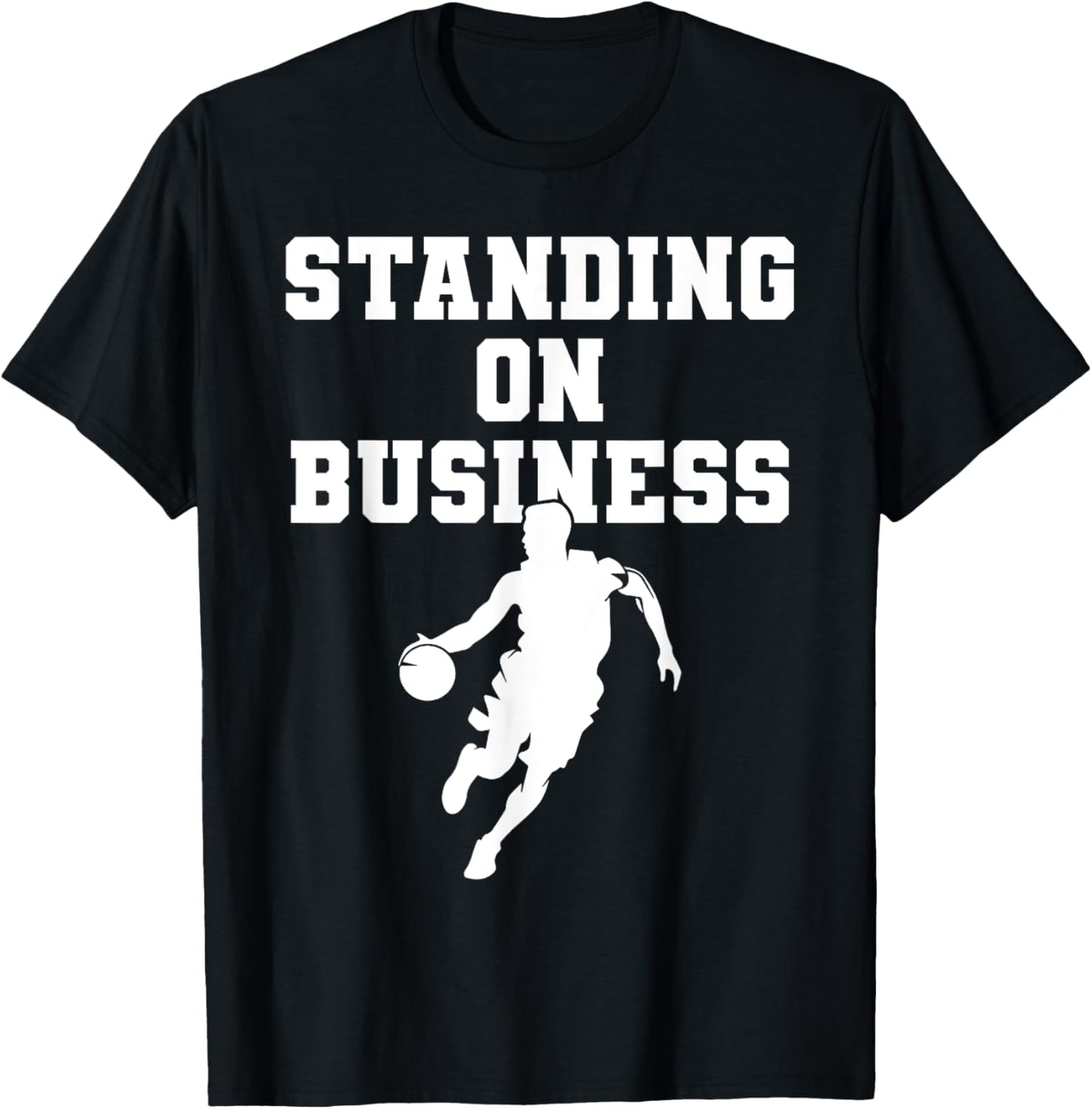 Basketball Men Standing On Business Basketball Team School T-Shirt - T-Shirt | Black