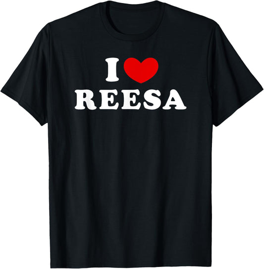 I Love Reesa, I Heart Reesa T-Shirt - T-Shirt | Black