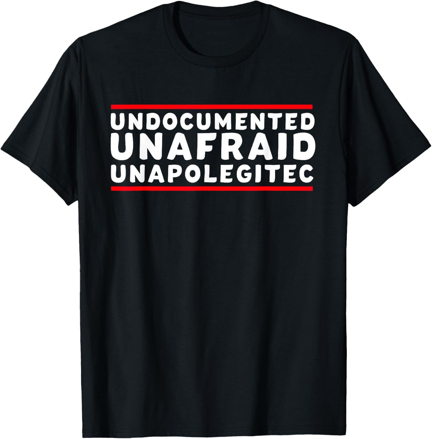 Undocumented UNAFRAID Unapologetic T Shirt FOR T-Shirt - T-Shirt | Black