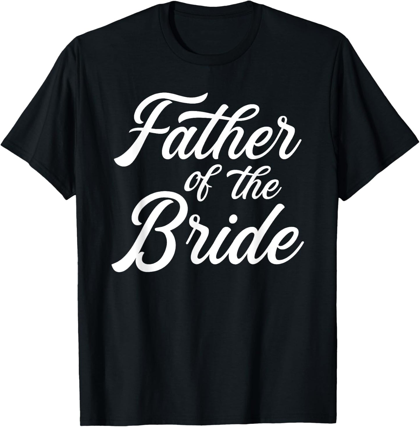 Father of the bride dad Gift wedding or bachelor party T-Shirt - T-Shirt | Black