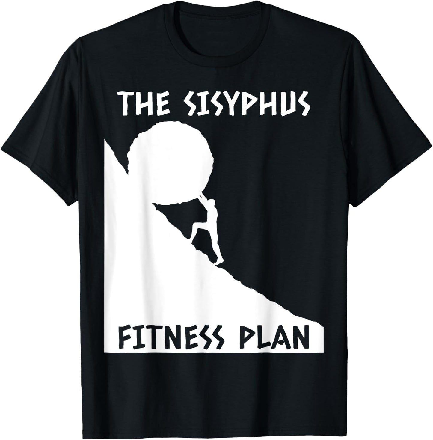 Sisyphus Fitness Plan Funny Greek Mythology Gift T-Shirt - T-Shirt | Black