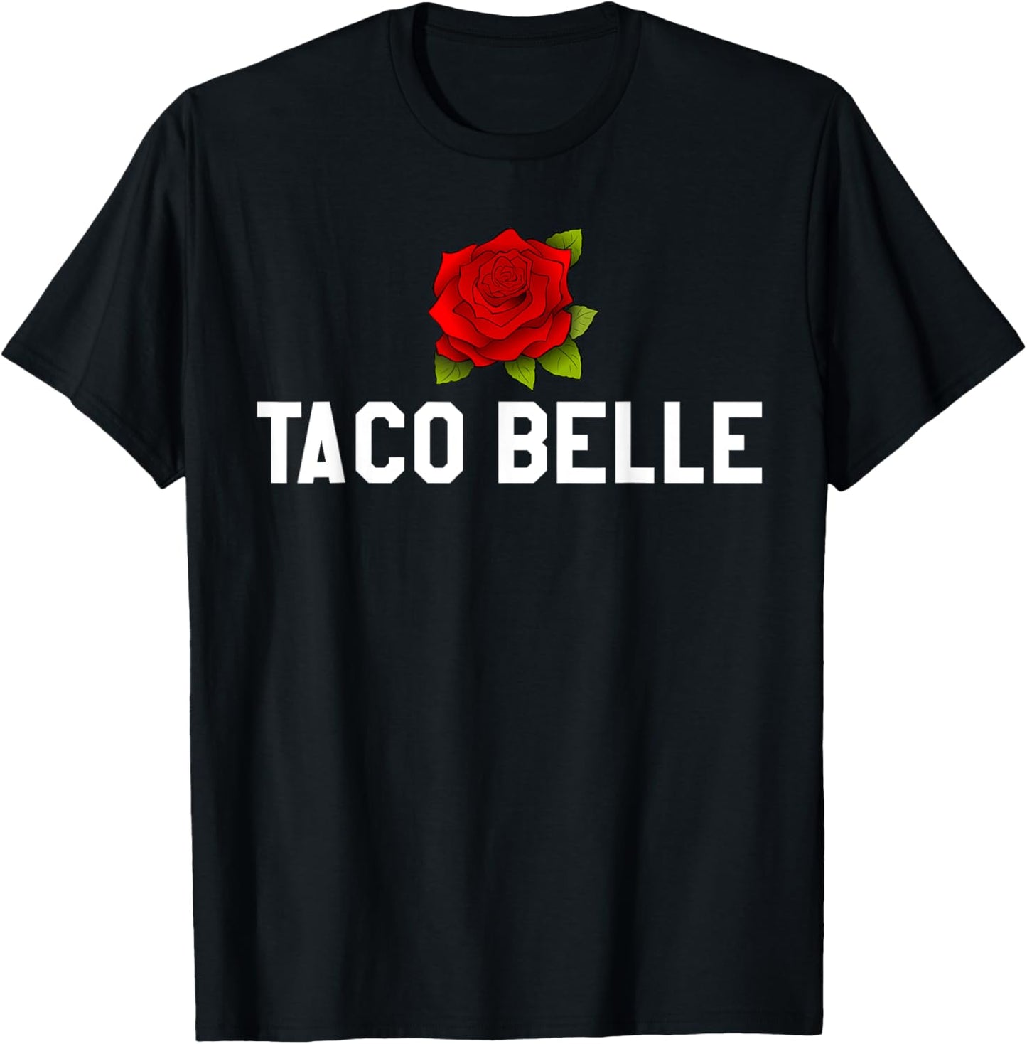 Taco Belle Princess If I Were a Princess I'd Be a Taco Belle T-Shirt - T-Shirt | Black