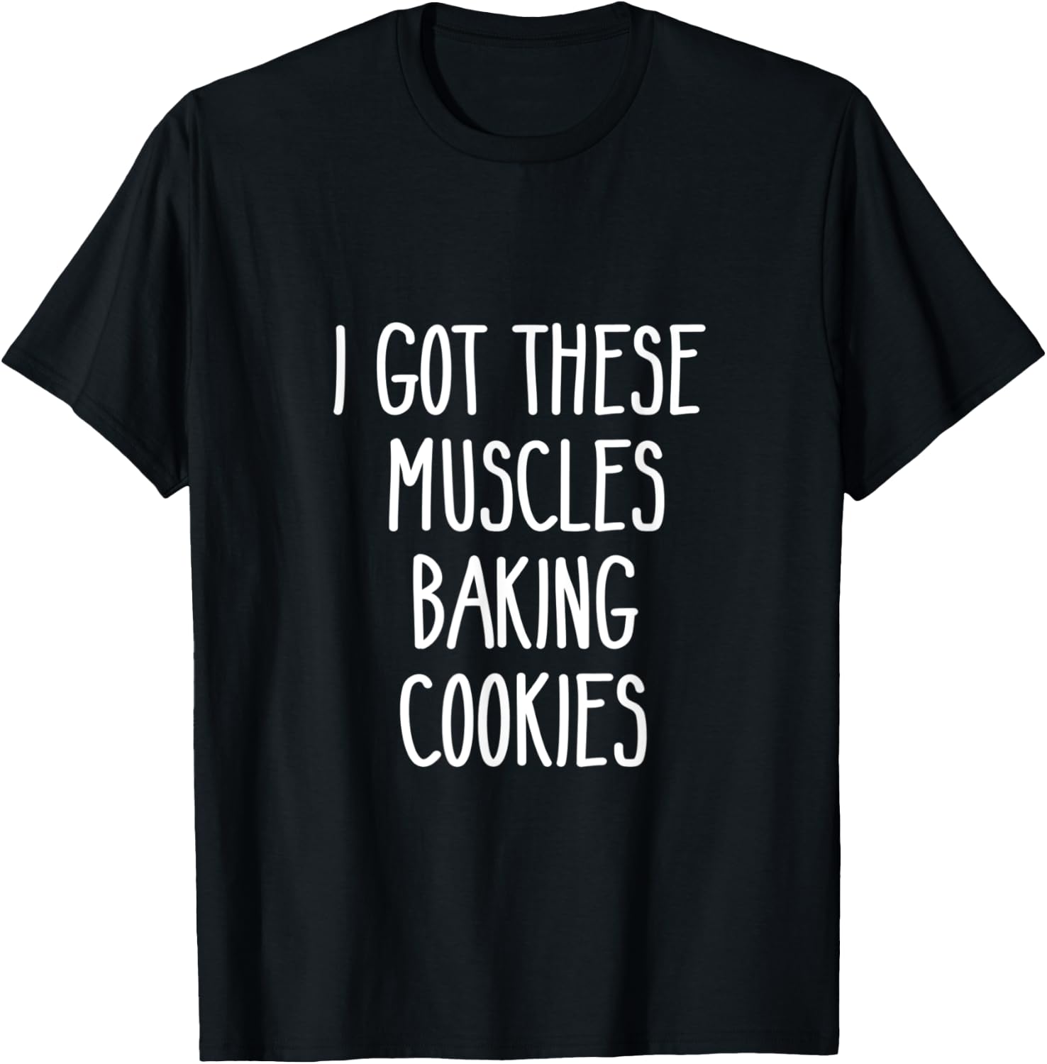 Baker Gift I Got These Muscles Baking Cookies Mom Gym Yoga T-Shirt - T-Shirt | Black