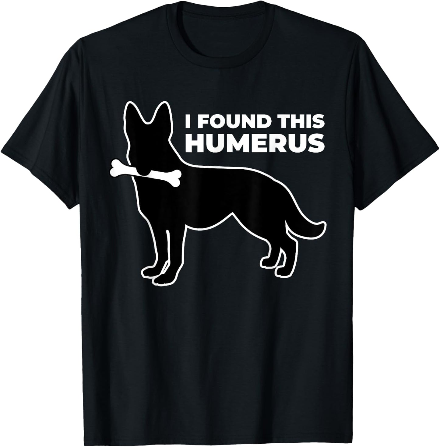 I Found This Humerus T-Shirt - T-Shirt | Black