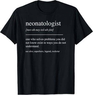 Funny Neonatologist Definition Neonatology Newborn Care NICU T-Shirt - T-Shirt | Black